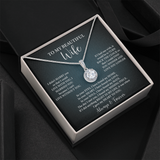 To My Beautiful Wife Necklace — "I'd Find You Sooner & Love You Longer"