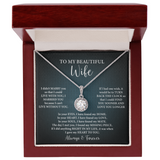 To My Beautiful Wife Necklace — "I'd Find You Sooner & Love You Longer"